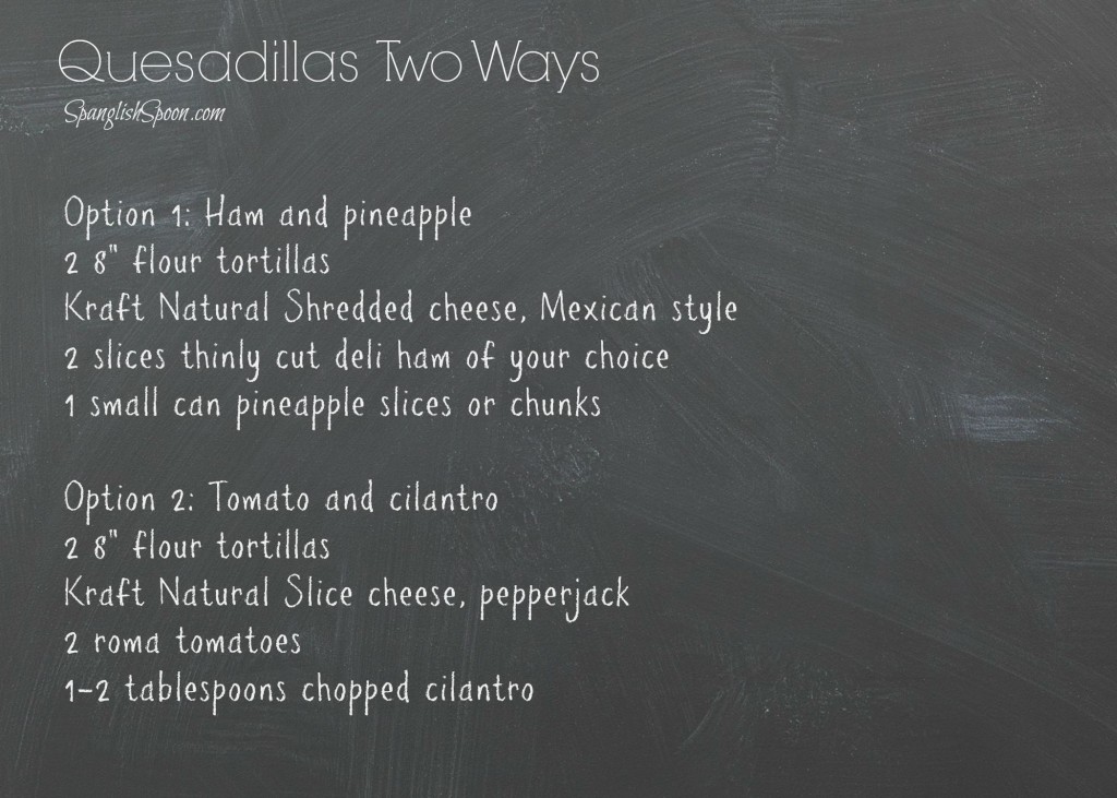 Quesadillas two ways 2